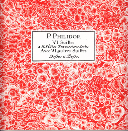 Philidor, Pierre Danican: Suittes a deux flûtes Traversieres Seules op. 1, 2, 3