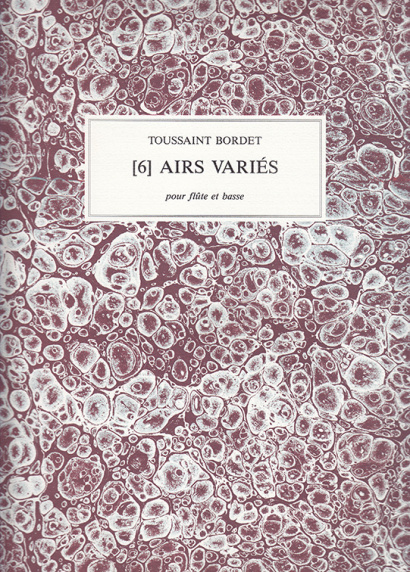 Bordet, Toussaint (1689–1755):  6 Airs Variés