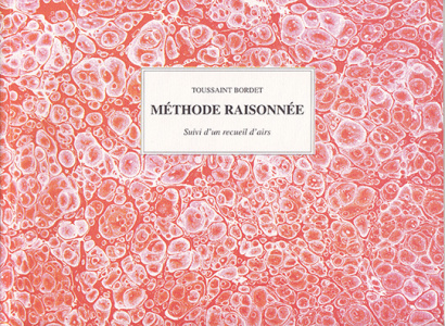 Bordet, Toussaint: Méthode Raisonnée