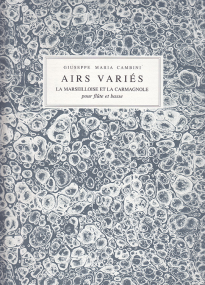 Cambini, Giuseppe Maria (1746–1825): 6 Airs Variés – Marche des Marseillois