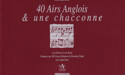 Bickham/Finger/Keller/Paisible/Purcell: 170 Airs Anglois and three Sonatas<br>– Volume IV