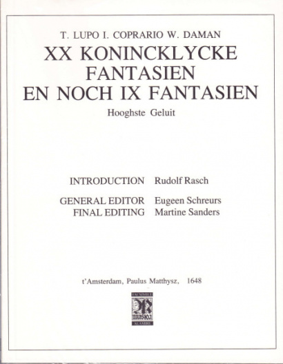 Lupo, Thomas (~1570-1628) / Coprario, John / Daman, William († 1590): XX Konincklycke Fantasien en noch IX Fantasien