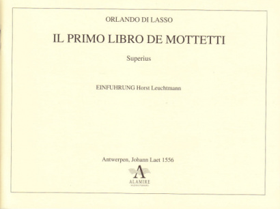 Lasso, Orlando di (~1530-1594): Il primo libro de Mottetti