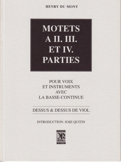 Mont, Henry du (1610-1684): Motets a II., III. et IV. parties