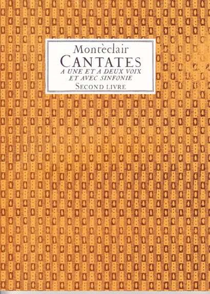 Pignolet de Monteclair, M. (1667– 1737): Cantatas Second Livre