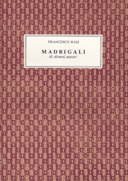 Rasi, Francesco (1574– 1621): Madrigali di diversi autori a voce sola