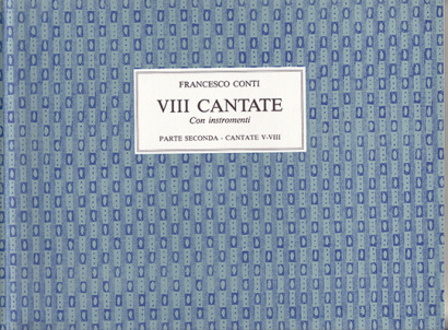 Conti, Francesco (1681–1732): VIII Cantate a voce sola – Parte seconda