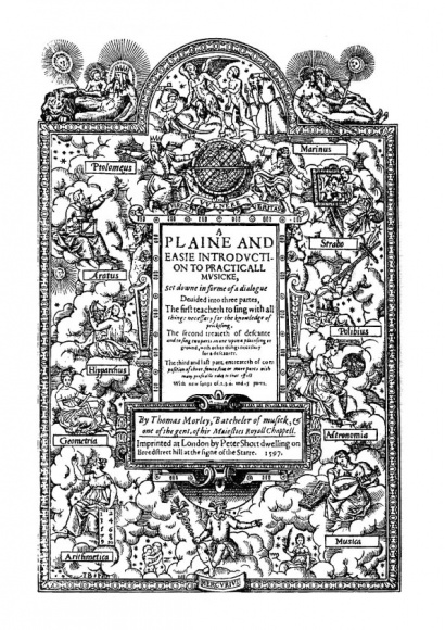 Morley, Thomas (1557-1602): A plaine and easie introduction to practicall Musicke (1597)