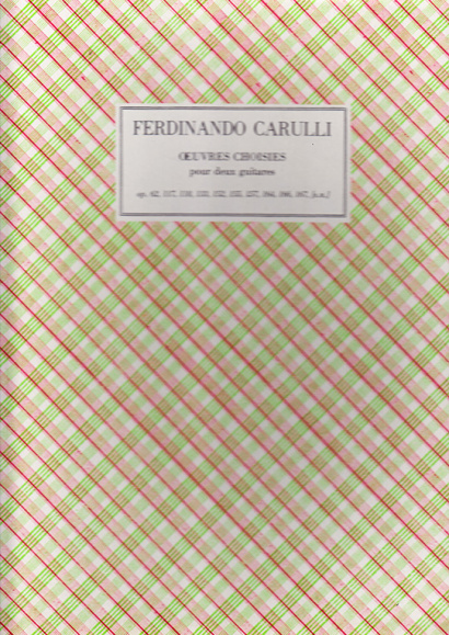 Carulli, Ferdinando (1770–1841): Oeuvres Choises op. 62, 117, 118, 133, 152, 155, 157, 164, 166, 167 