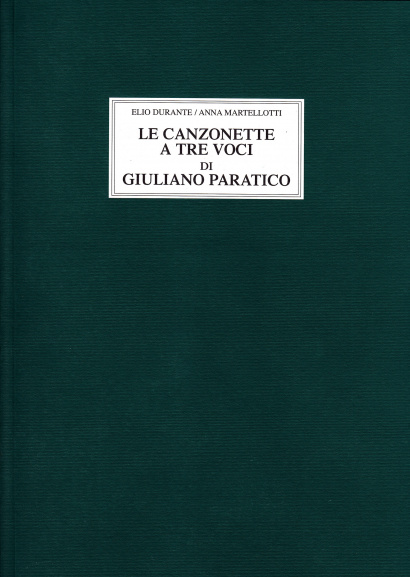 Durante, Elio / Martellotti, Anna: Le Canzonette A Tre Voci Di Giuliano Paratico