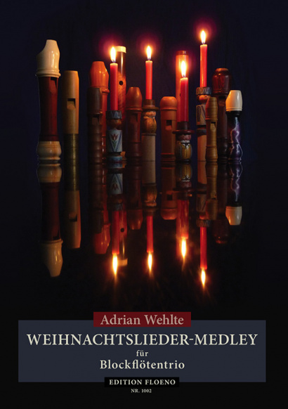 Wehlte, Adrian: Advents- und Weihnachtslieder-Medley  