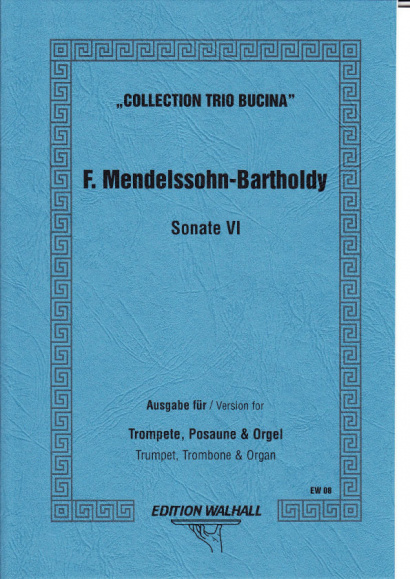 Mendelssohn-Bartholdy, Felix (1809-1847): Sonate VI d-Moll