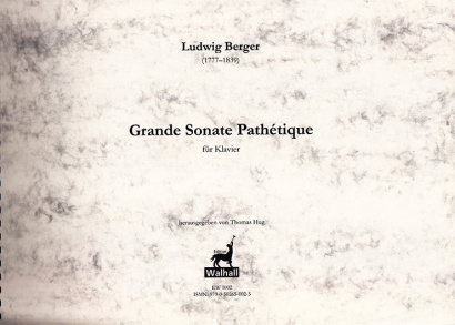 Berger, Ludwig (1777–1839): Grande Sonate Pathétique op. 7