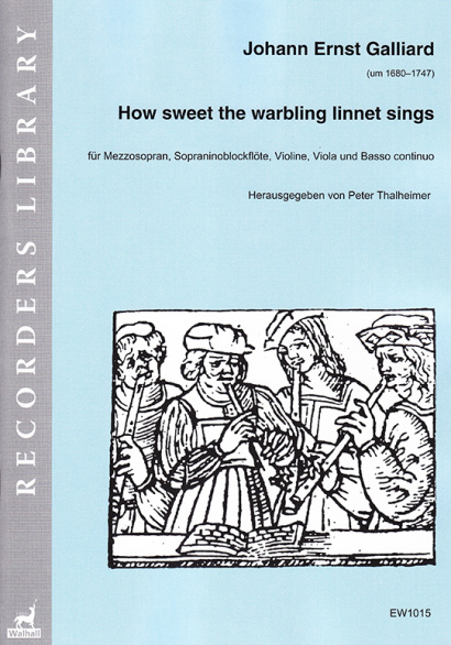 Galliard, Johann Ernst (~1680–1747): How sweet the warbling linnet sings