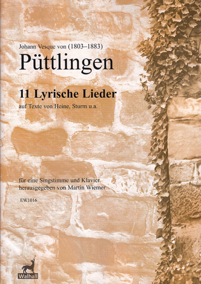 Püttlingen, Johann Vesque von (1803–1883): 11 Lyrische Lieder