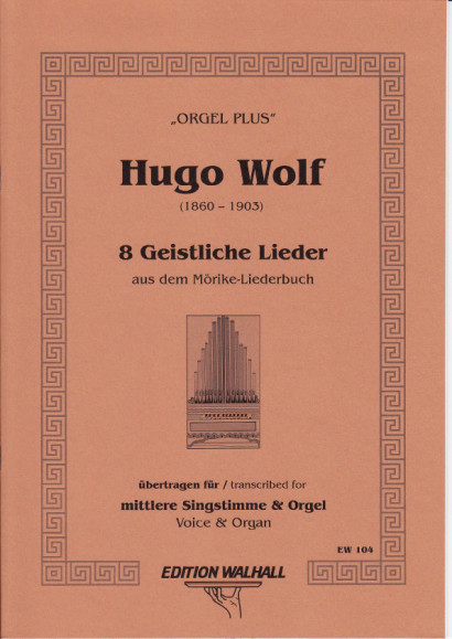 Wolf, Hugo (1860-1903): Acht Lieder aus dem Mörike-Liederbuch