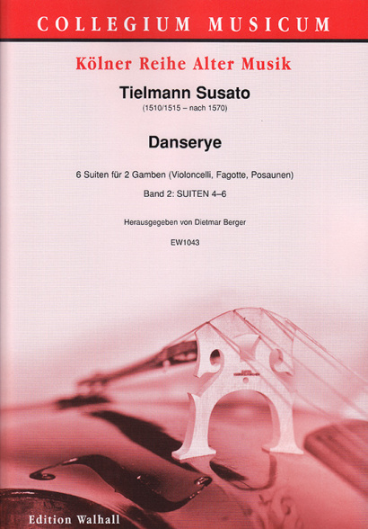 Susato, Tielmann (1510/1515–after 1570): Danserye – 6 Suites