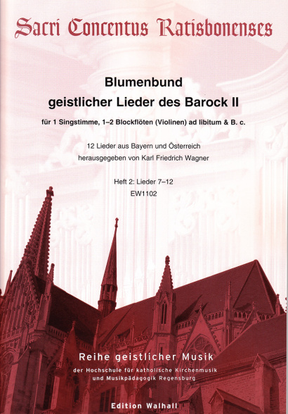 Blumenbund geistlicher Lieder des Barock II: Zweites Dutzend – Teil 2<br>Partitur – Lieder 7–12