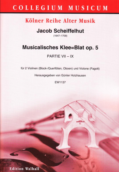 Scheiffelhut, Jacob (1647–1709): Musikalisches Klee=Blat op. 5