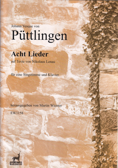 Püttlingen, Johann Vesque von (1803–1883): 8 Lieder on poems by Nikolaus Lenau
