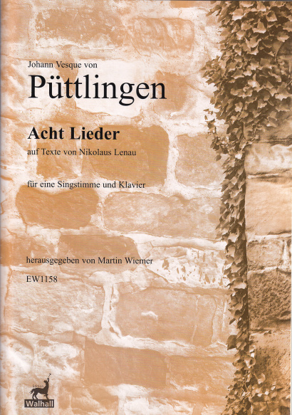 Püttlingen, Johann Vesque von (1803–1883): 8 Lieder auf Texte von Lenau