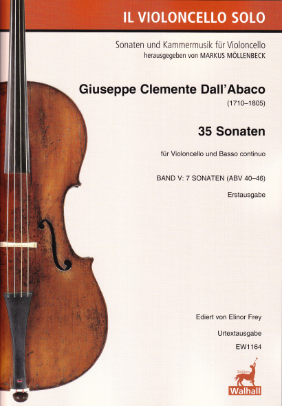 Dall’Abaco, Giuseppe Cl. (1710–1805):<br>Die Violoncello-Sonaten<br />Band 5<br />7 Sonaten ABV 40–46