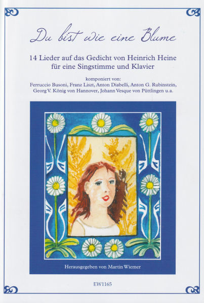 „Du bist wie eine Blume“ – 14 Lieder auf das Gedicht von Heinrich Heine