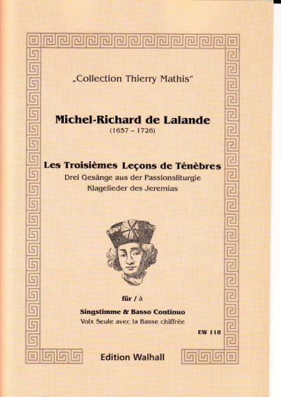 Lalande, Michel-R. de (1657-1726): Les Troisièmes Leçons de Ténèbre