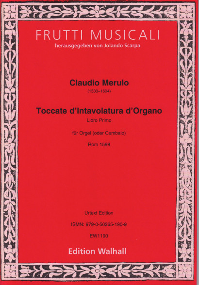 Merulo, Claudio (1533–1604): Toccate d’Intavolatura d’Organo – Libro Primo