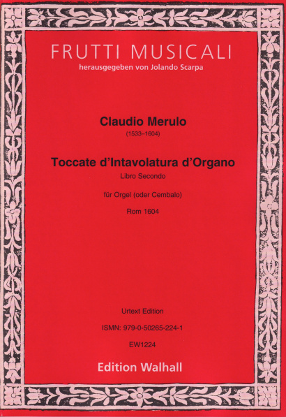 Merulo, Claudio (1533–1604): Toccate d’Intavolatura d’Organo – Libro Secondo