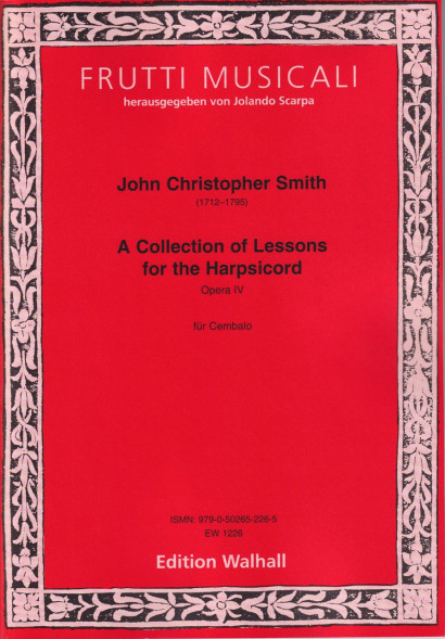 Smith, John Christopher (1712–1795): A Collection of Lessons for the Harpsicord op. 4