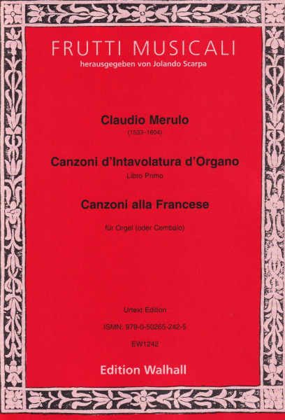 Merulo, Claudio (1533–1604): Canzoni d’Intavolatura d’Organo und Canzoni alla Francese