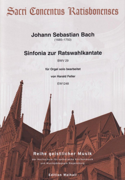 Orgel  Bach, Johann Sebastian (1685– 1750): Sinfonia zur Ratswahlkantate „Wir danken dir, Gott“ BWV 29