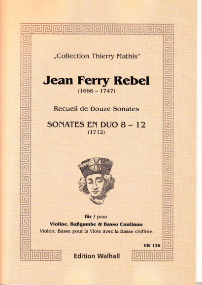 Rebel, Jean-Ferry (1666-1747): Sonaten Nr. 8-12