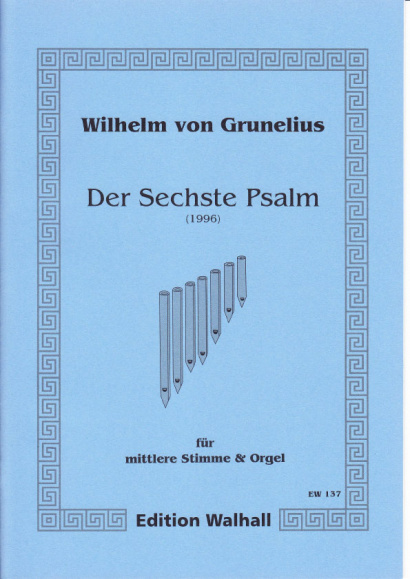 Grunelius, Wilhelm von (*1942): Der Sechste Psalm