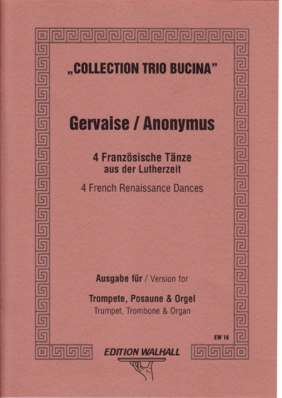 Gervaise, Claude/Anonymus: Vier Französische Tänze aus der Lutherzeit