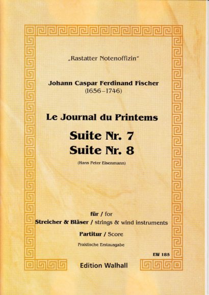 Fischer, Johann Caspar Ferdinand (1656-1746): Journal du Printems - Suite No. 7 in G dorian & Suite No. 8 in C major (Durata: 29’) - score