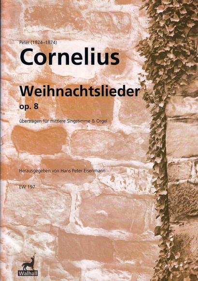 Cornelius, Peter (1824–1874): Acht Weihnachtslieder - for contralto (baritone)