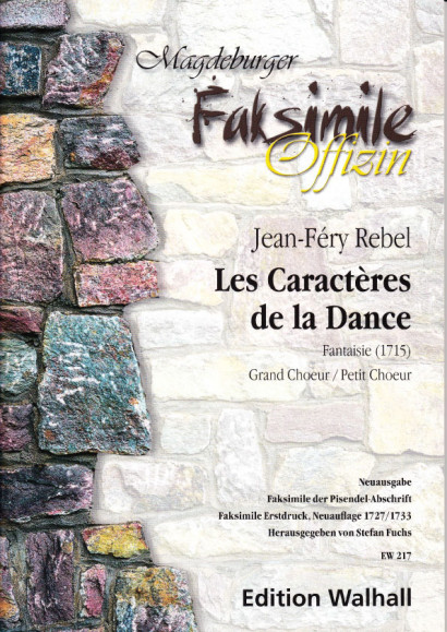 Rebel, Jean-Ferry (1666-1747): Les Caractères de la Dance – Score (Facsimile & New Edition)