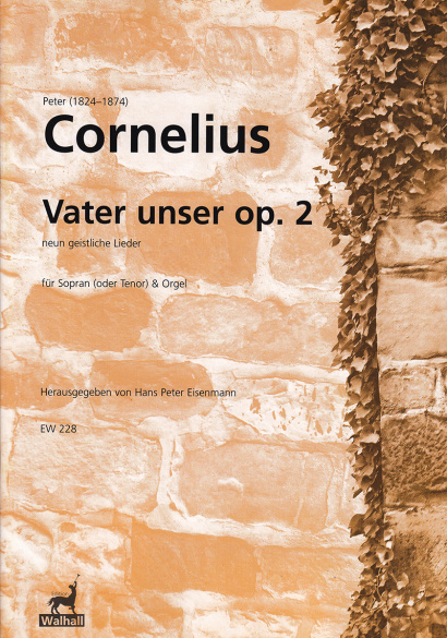 Cornelius, Peter (1824-1874): Vater unser op. 2 - for soprano (tenor) & organ