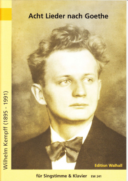 Kempff, Wilhelm  (1895-1991): Acht Lieder nach Gedichten von J. W. von Goethe