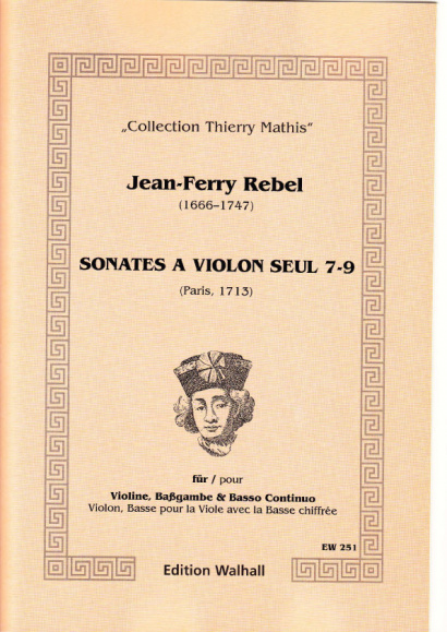 Rebel, Jean-Ferry (1666-1747): Sonates á Violon seul - Volume III, Sonatas 7-9