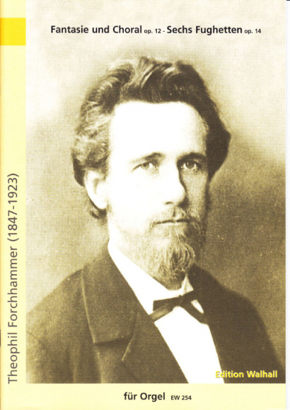 Forchhammer, Theophil  (1847-1923): Fantasie und Choral op. 12  & Sechs Fughetten op. 14