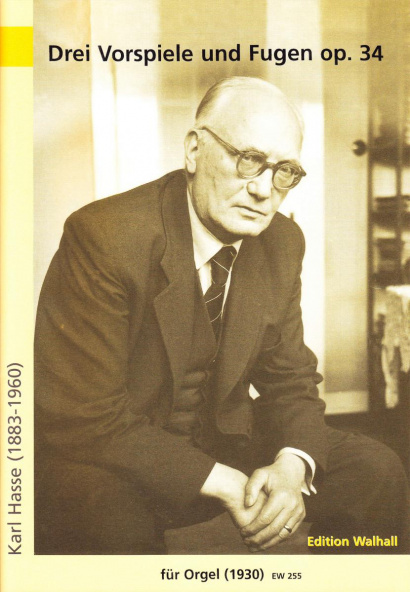 Hasse, Karl (1883–1960): Three Preludes and Fugues, op. 34