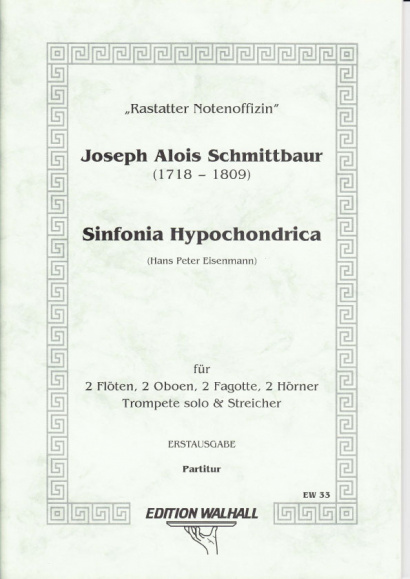 Schmittbaur, Joseph Alois (1718- 1809): Sinfonia Hypochondrica <br>- Partitur