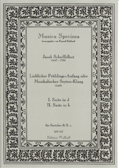 Scheiffelhut, Jacob (1647-1709): Lieblicher Frühlings-Anfang oder Musikalischer Seyten-Klang <br>Suits I & II (in D minor & B minor)