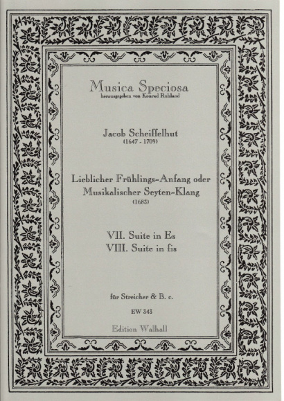 Scheiffelhut, Jacob (1647-1709): Lieblicher Frühlings-Anfang oder Musikalischer Seyten-Klang <br>- Suits VII & VIII (in Eb major & F sharp minor)