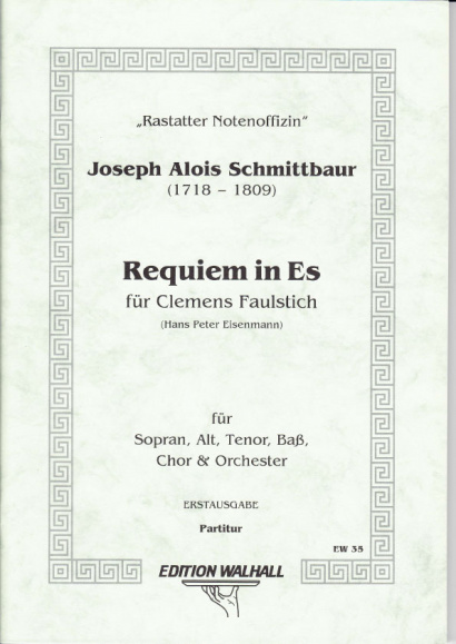 Schmittbaur, Joseph Alois (1718-1809): Requiem in Es für Clemens Faulstich <br>score