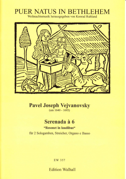 Vejvanovsky, Pavel Joseph (~1640-1693): Serenada à 6 Resonet in Laudibus