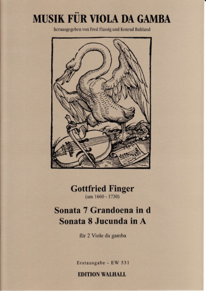 Finger, Gottfried (~1660–1730): Sonata 7 Grandoena in d und Sonata 8 Jucunda in A